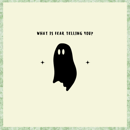 What is fear telling you?