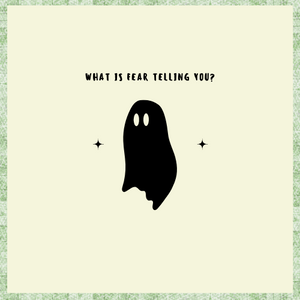 What is fear telling you?
